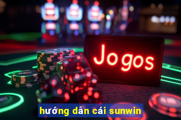 hướng dẫn cái sunwin