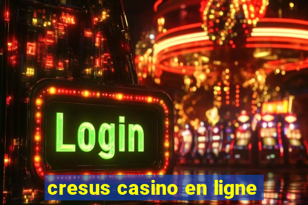 cresus casino en ligne