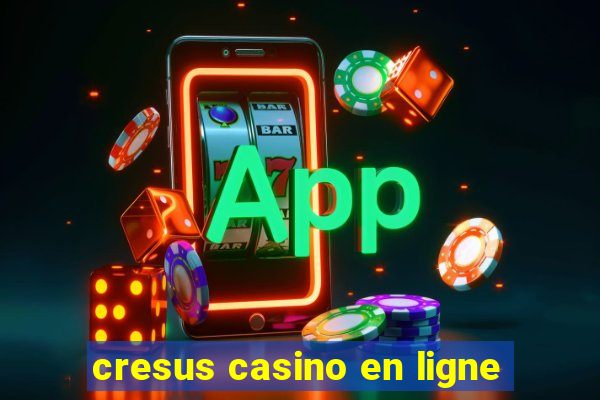 cresus casino en ligne