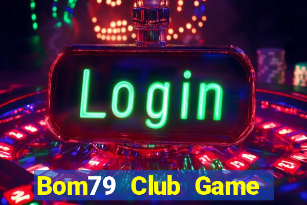 Bom79 Club Game Bài Tiến Lên