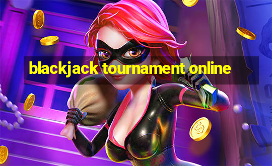 blackjack tournament online