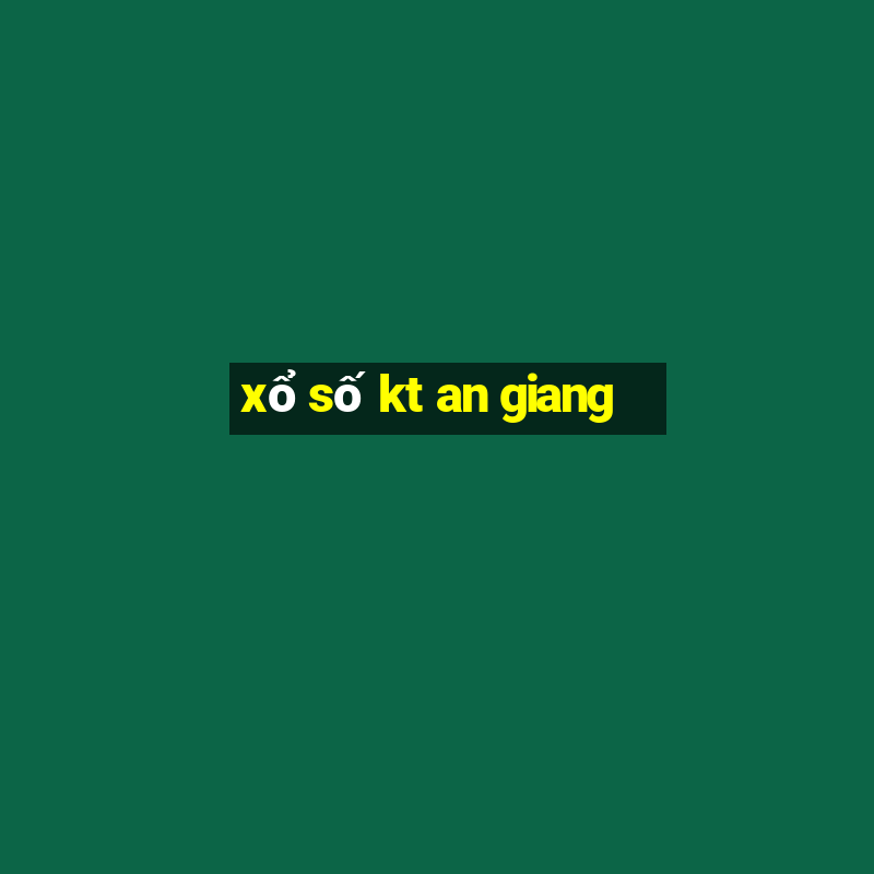 xổ số kt an giang