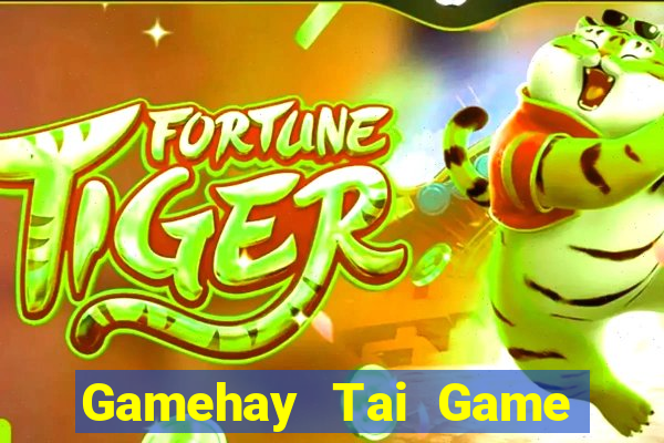 Gamehay Tai Game Bài Đổi Thưởng Uy Tín