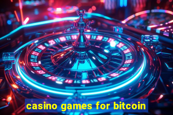 casino games for bitcoin