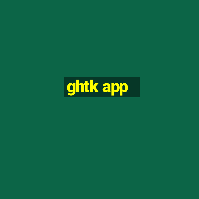 ghtk app