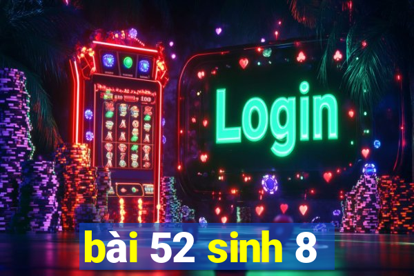 bài 52 sinh 8