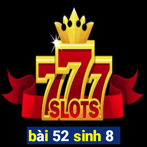 bài 52 sinh 8