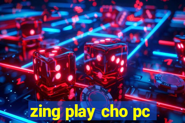 zing play cho pc