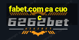 fabet.com ca cuoc