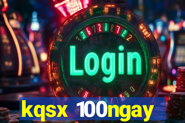 kqsx 100ngay