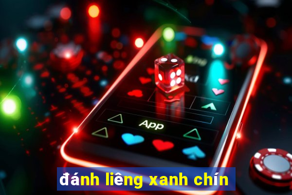 đánh liêng xanh chín