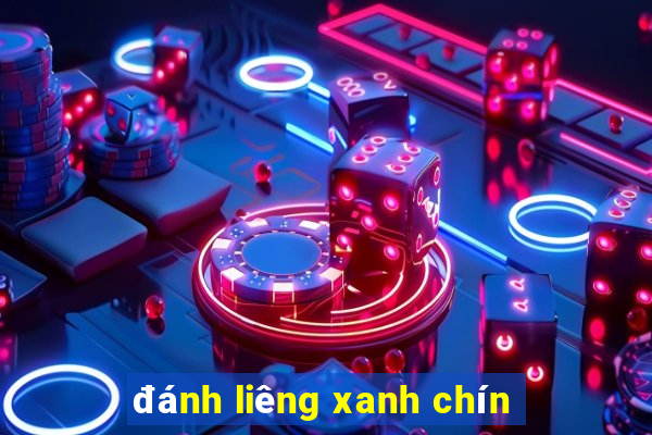 đánh liêng xanh chín