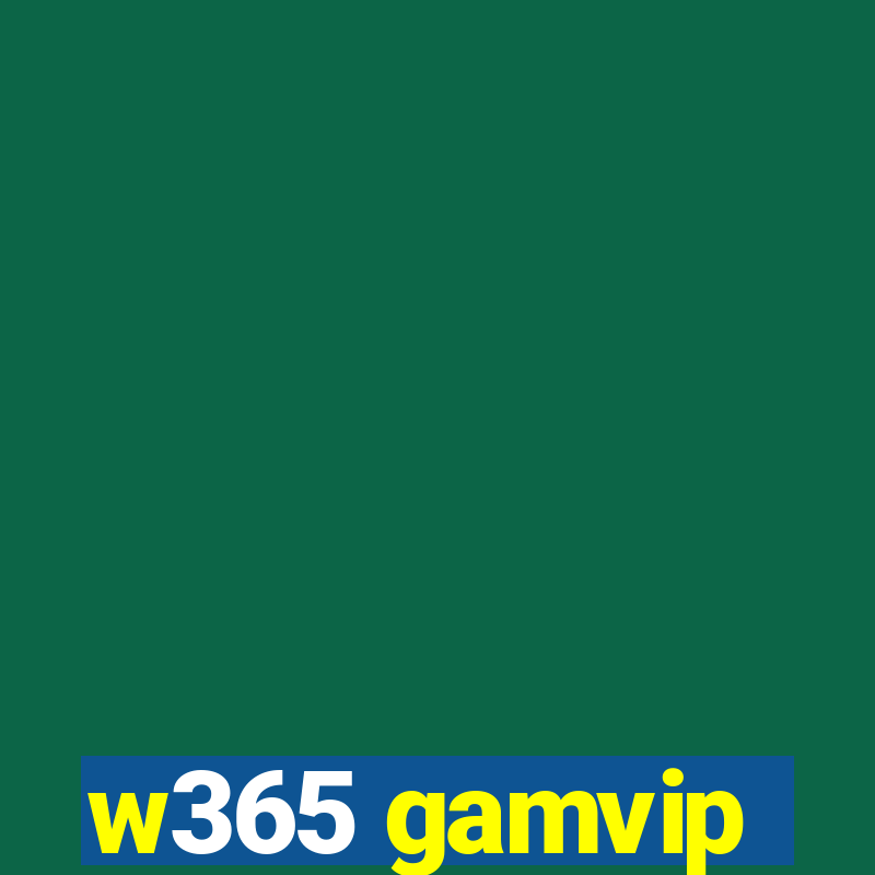 w365 gamvip