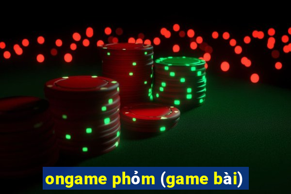 ongame phỏm (game bài)