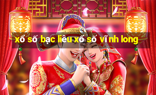 xổ số bạc liêu xổ số vĩnh long