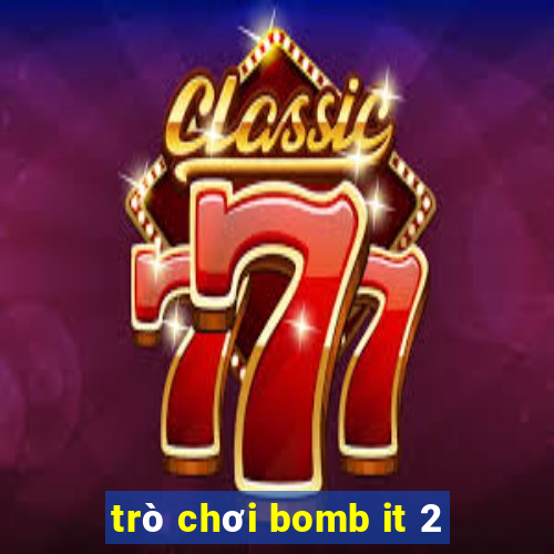 trò chơi bomb it 2