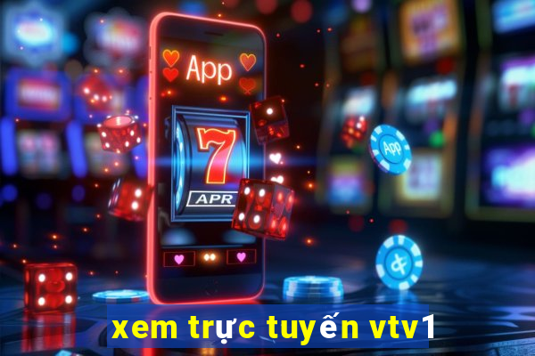 xem trực tuyến vtv1