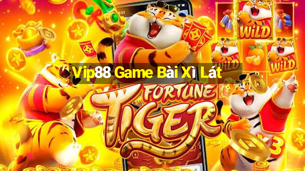 Vip88 Game Bài Xì Lát