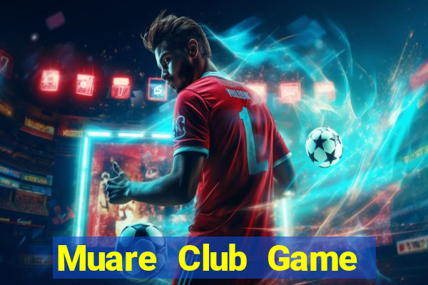 Muare Club Game Bài Club