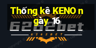 Thống kê KENO ngày 16