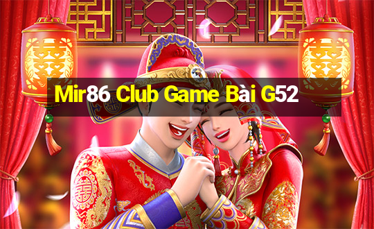 Mir86 Club Game Bài G52