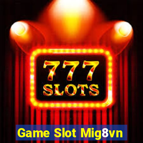 Game Slot Mig8vn