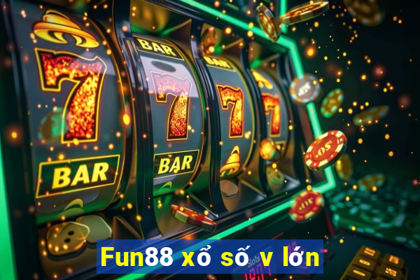 Fun88 xổ số v lớn