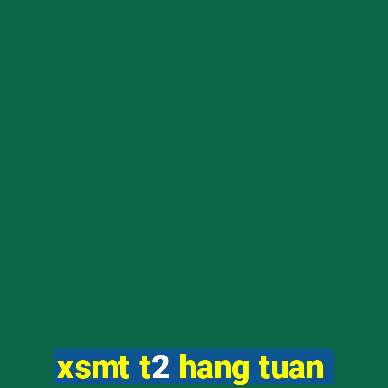 xsmt t2 hang tuan