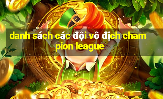 danh sách các đội vô địch champion league