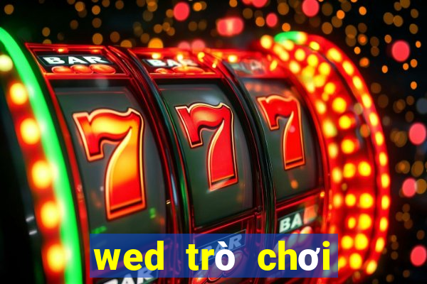 wed trò chơi điện tử phải thắng