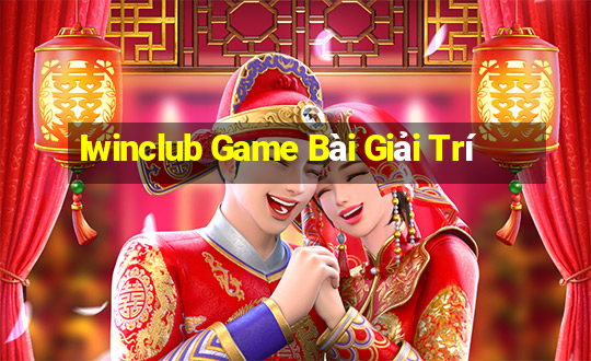 Iwinclub Game Bài Giải Trí