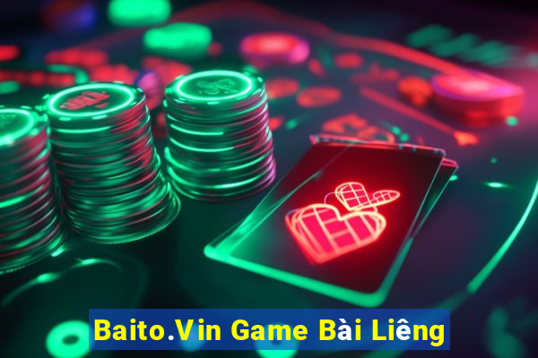 Baito.Vin Game Bài Liêng