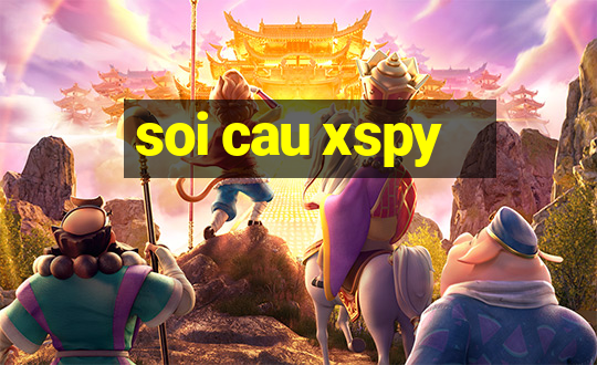 soi cau xspy