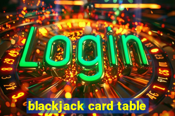 blackjack card table