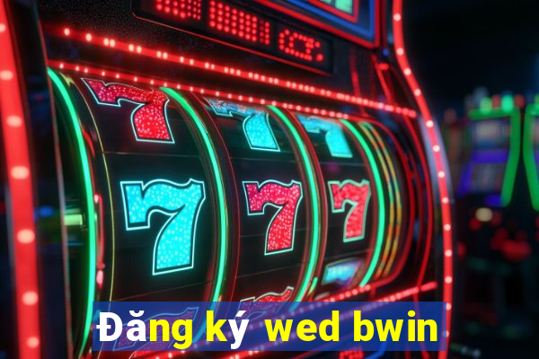 Đăng ký wed bwin