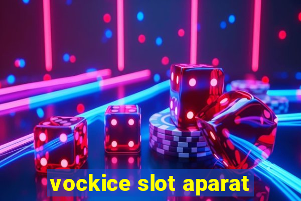 vockice slot aparat