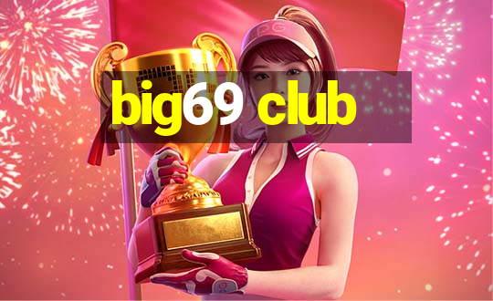 big69 club