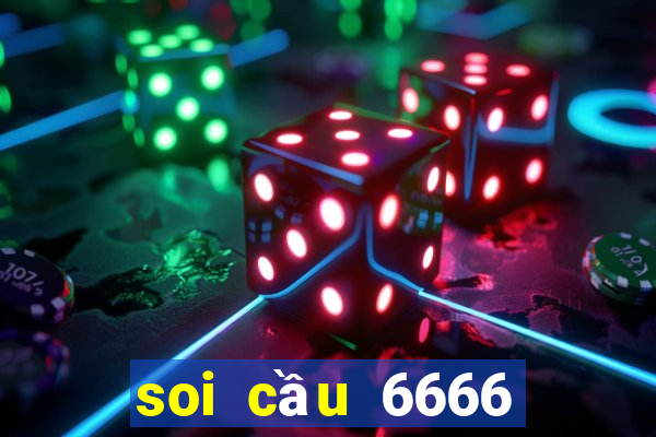 soi cầu 6666 kênh mới nhất hôm nay