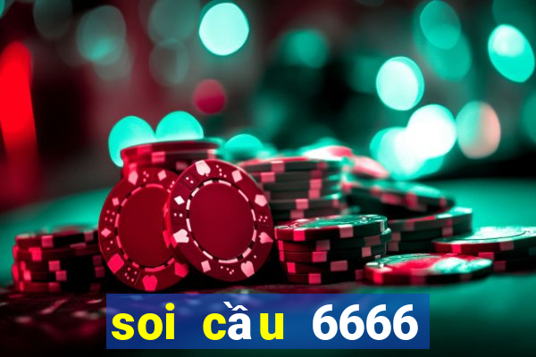 soi cầu 6666 kênh mới nhất hôm nay