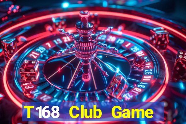 T168 Club Game Bài Chắn