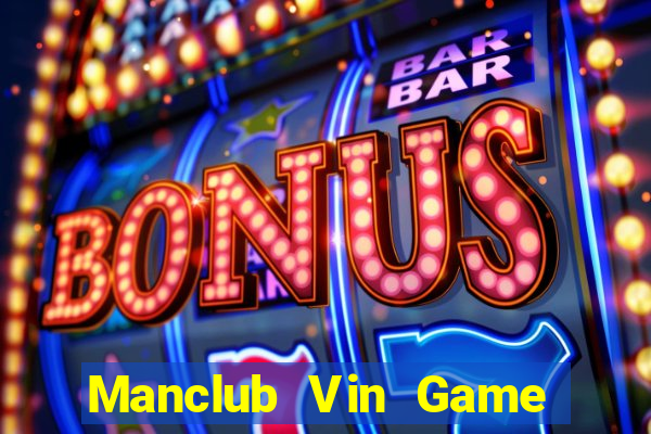 Manclub Vin Game Bài 52