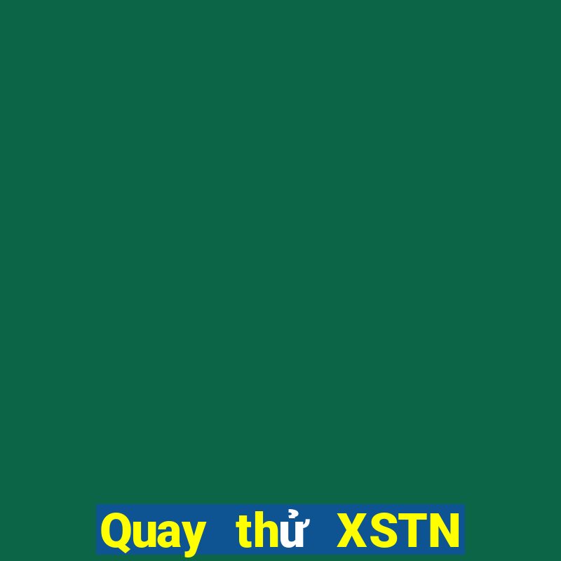 Quay thử XSTN ngày thứ sáu