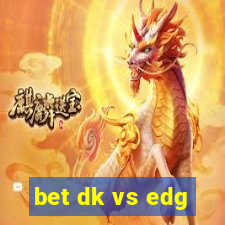 bet dk vs edg