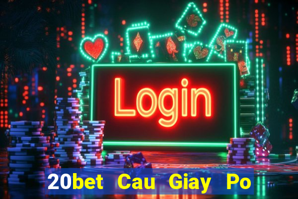 20bet Cau Giay Po Kuai 3