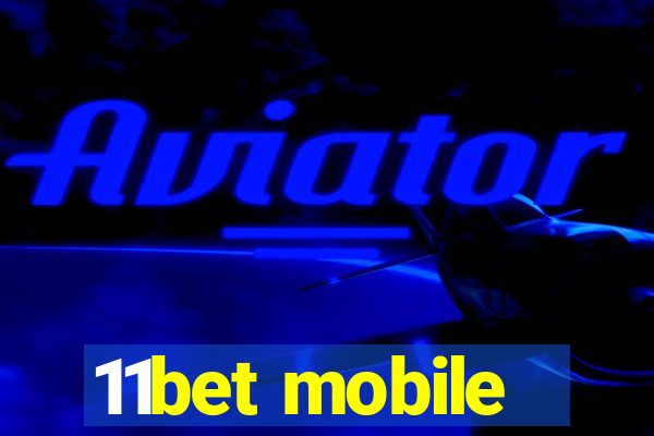 11bet mobile