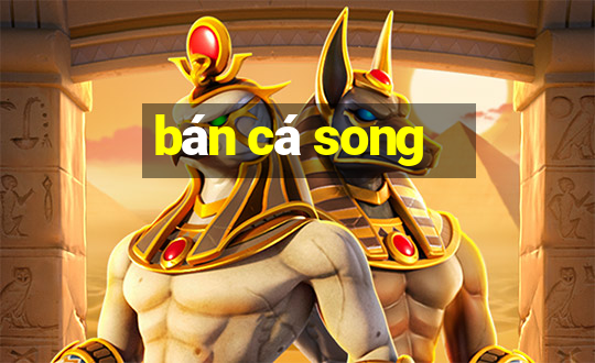 bán cá song