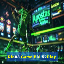 Rio88 Game Bài 52Play