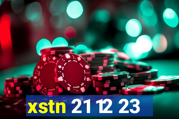 xstn 21 12 23