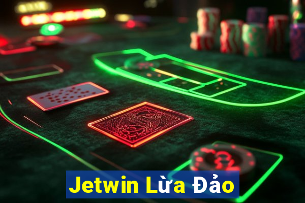 Jetwin Lừa Đảo