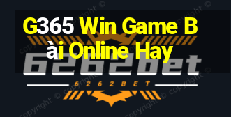 G365 Win Game Bài Online Hay